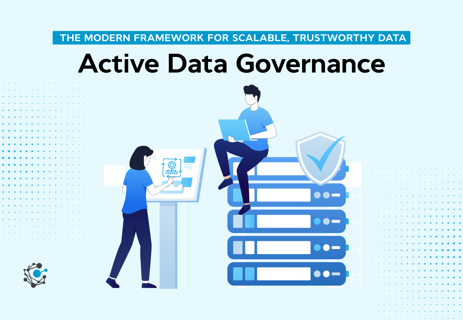 Active Data Governance: Benefits & Framework (2026)
